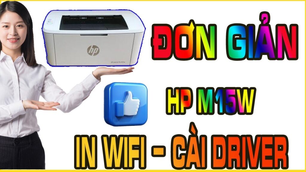 Driver HP M15w: Hướng Dẫn Cài Đặt Wifi Chi Tiết A-Z