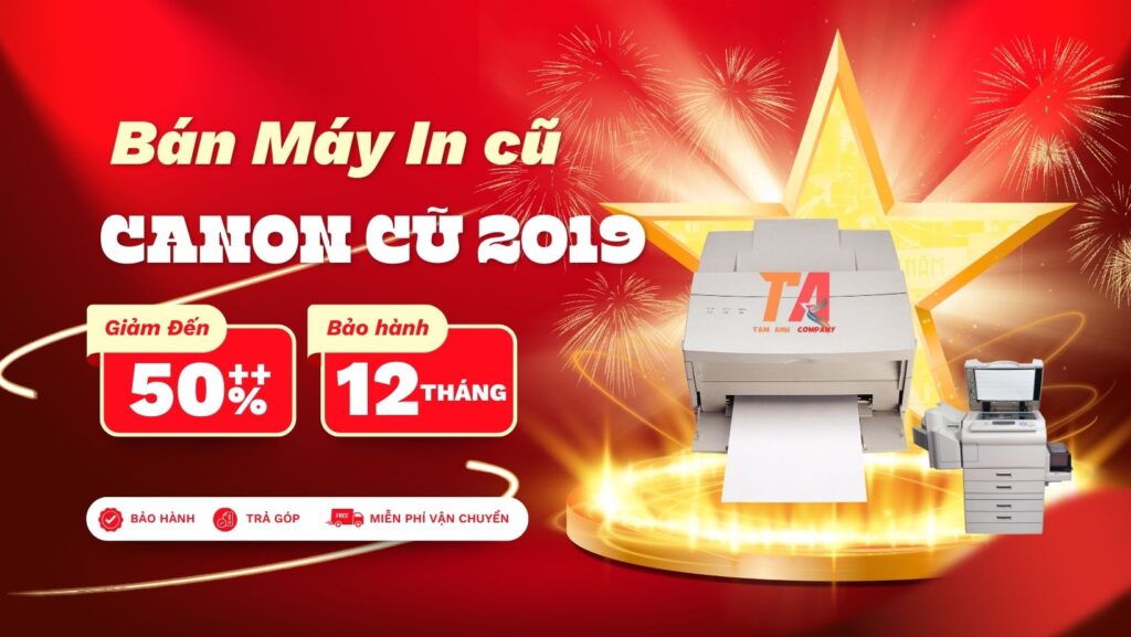 Bán Máy In Canon 2019 Cũ: Giá Tốt, Chạy Ổn Định