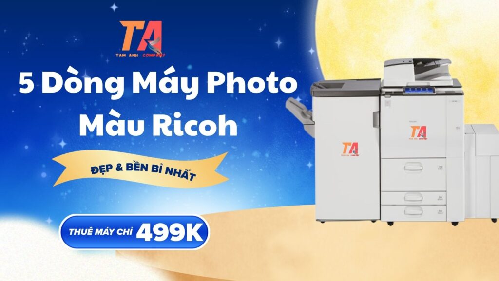 5 Dòng Máy Photo Màu Ricoh Đẹp & Bền Bỉ Nhất Hiện Nay