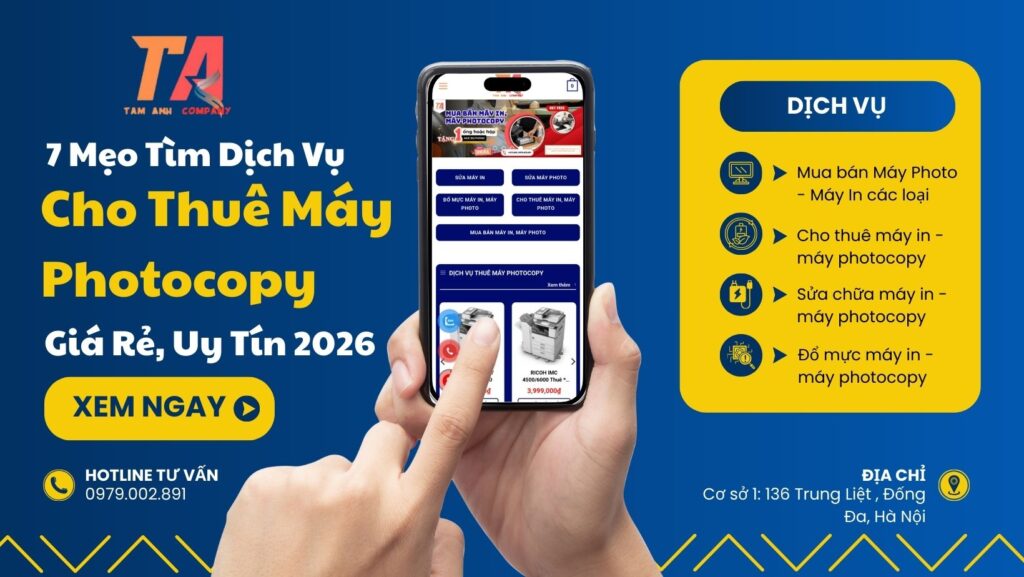 7 Mẹo Tìm Dịch Vụ Cho Thuê Máy Photocopy Hà Nội Giá Rẻ, Uy Tín 2026